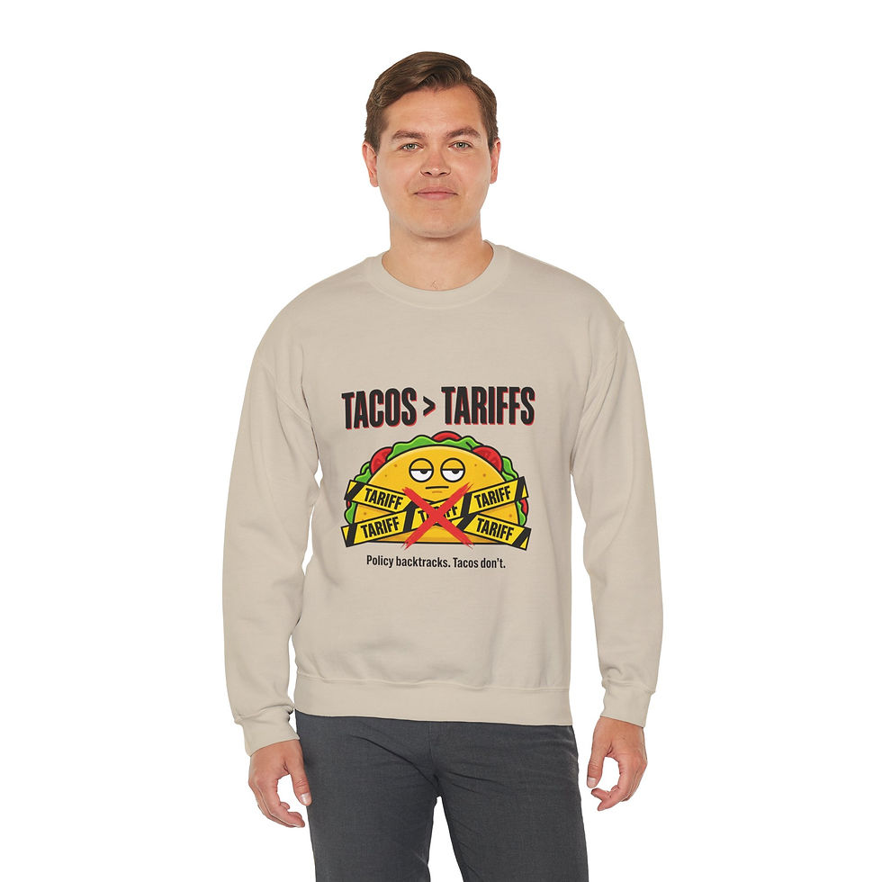Thumbnail: Tacos > Tariffs Sweatshirt | political taco pun, protest typography