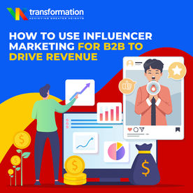How to use Influencer Marketing for B2B to Drive Revenue