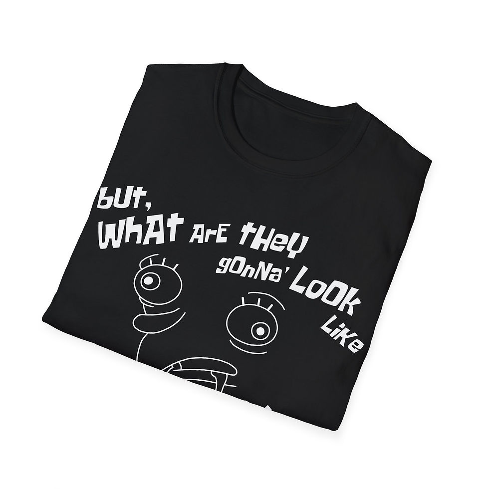 Thumbnail: "But, what are they gonna look like when your old" Unisex Softstyle T-Shirt
