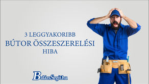 3 LEGGYAKORIBB BÚTOR ÖSSZESZERELÉSI HIBA - így kerüld el őket!