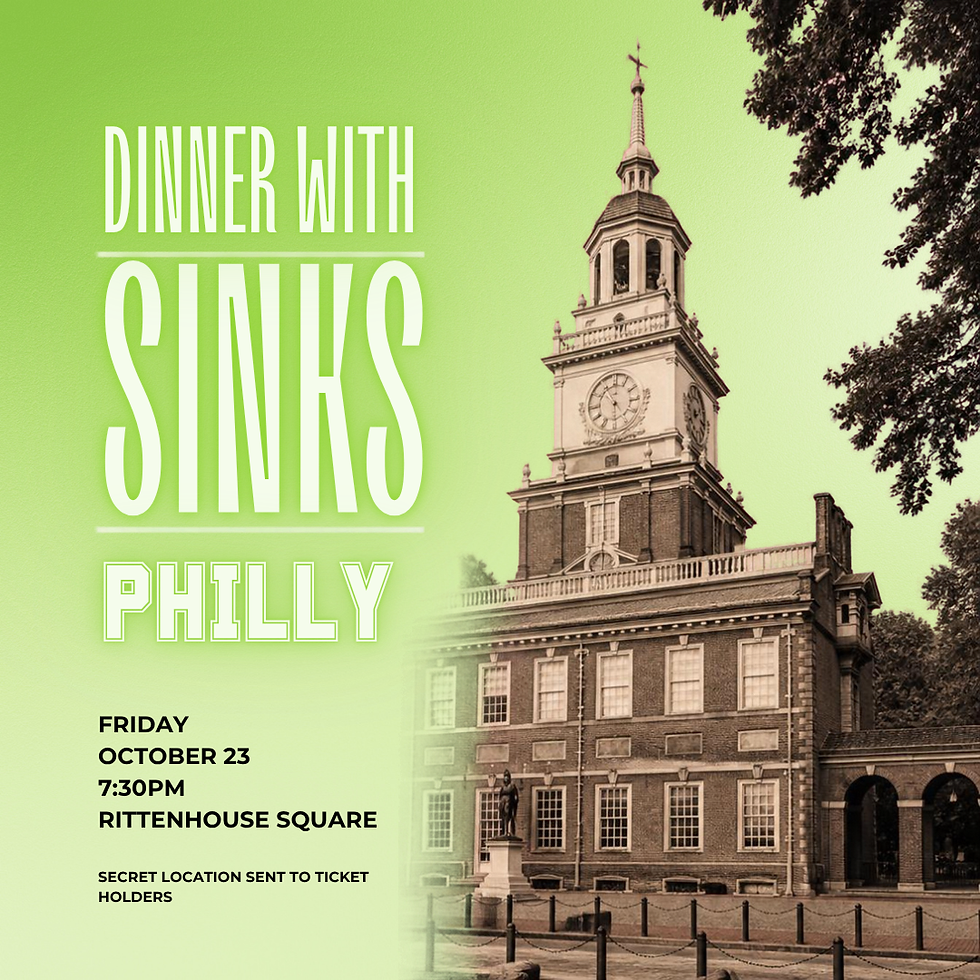 PHILLY: Dinner with SINKS