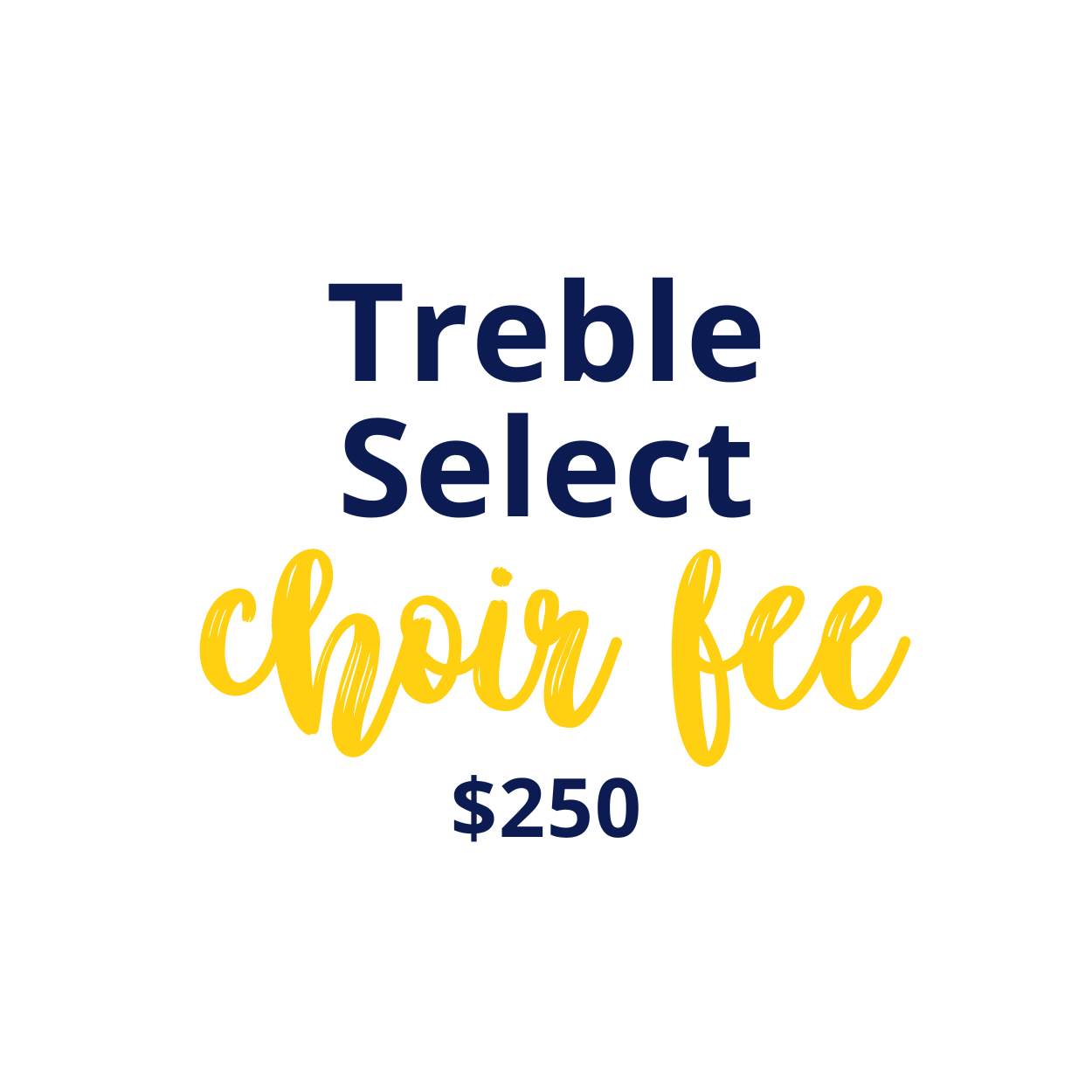Treble Select Choir Fee