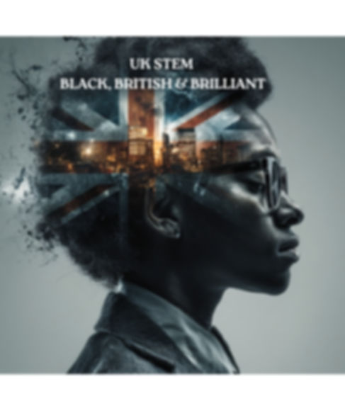 Black, British & Brilliant - UK STEM 9BHM) MM 28082025 (8).jpg
