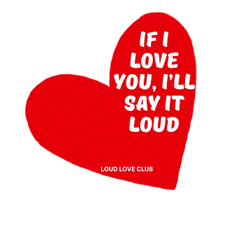 Loud Love Club 