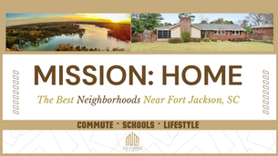 A Local’s Guide to the Best Neighborhoods Near Fort Jackson