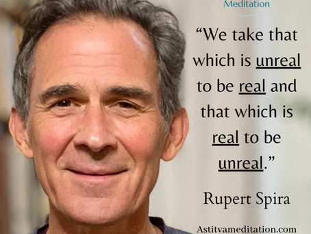 Unreal and Real ~ Rupert Spira