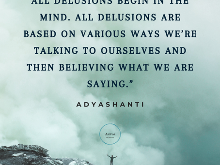 Delusions ~ Adyashanti