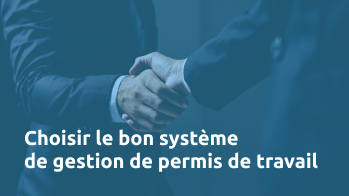 Choosing the right work permit management system