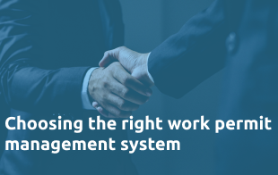 Choosing the right work permit management system