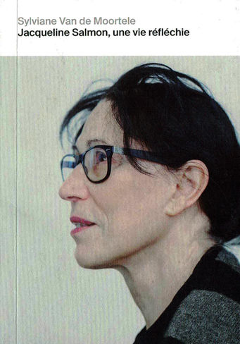 Jacqueline Salmon, Une vie réfléchie 2021