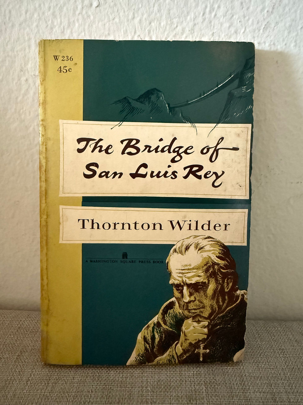 The Bridge of San Luis Rey by Thornton Wilder