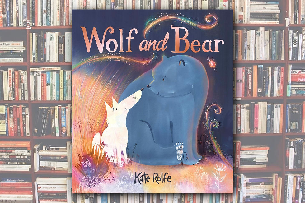 ing Wolf and Bear, children’s book by Kate Rolfe