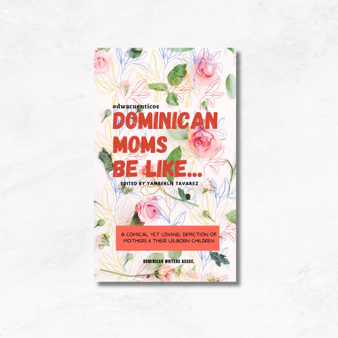 Dominican Moms Be Like...