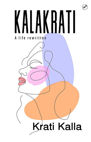 KALAKRATI: A Life Rewritten