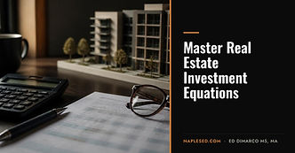 Master Real Estate Investment Equations