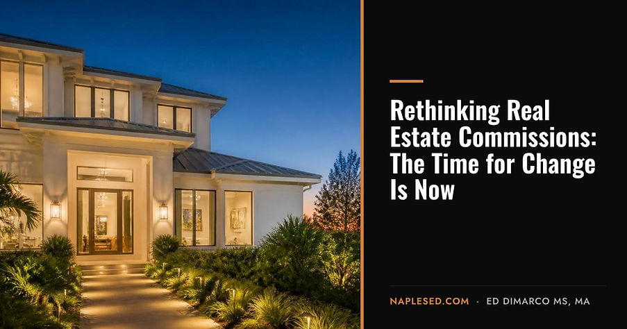 Rethinking Real Estate Commissions: The Time for Change Is Now