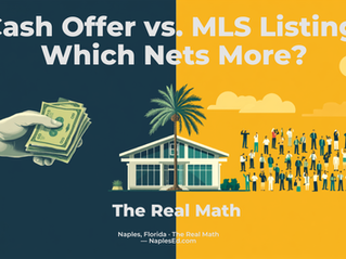 Cash Offer vs. MLS Listing in Naples: Which Nets You More?