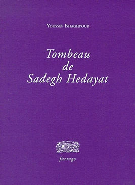 Ishaghpour - Littérature - Tombeau de Sadeg Hedayat.jpg