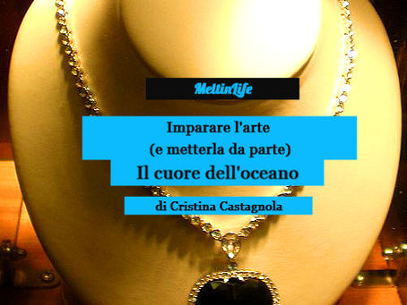 Trovare l’arte (e metterla da parte). Il cuore dell'oceano.