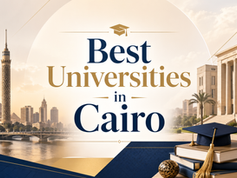 Best Universities in Cairo: A Simple Guide for Students and Families