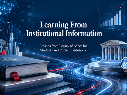 Learning From Institutional Information: What Legacy of Ashes Can Teach Students About Decision-Making, Public Institutions, and Responsible Leadership