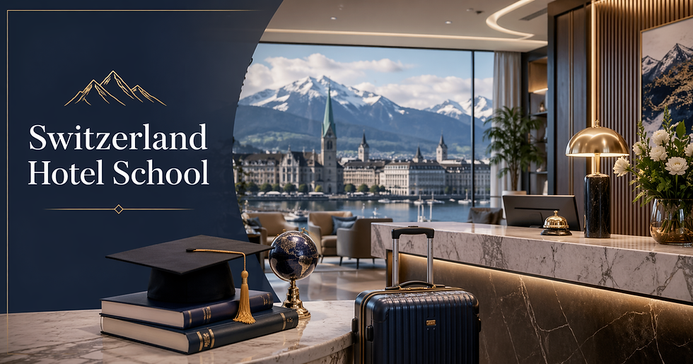 Switzerland Hotel School: A Strong Pathway into Global Hospitality Careers
