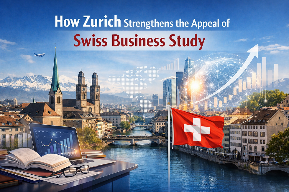 How Zurich Strengthens the Appeal of Swiss Business Study
