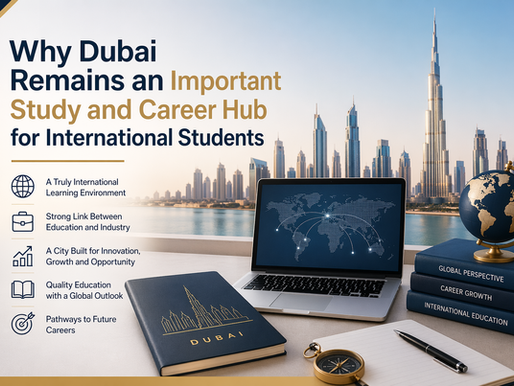 Por qué Dubái sigue siendo un centro importante para estudiar y desarrollar una carrera profesional para los estudiantes internacionales