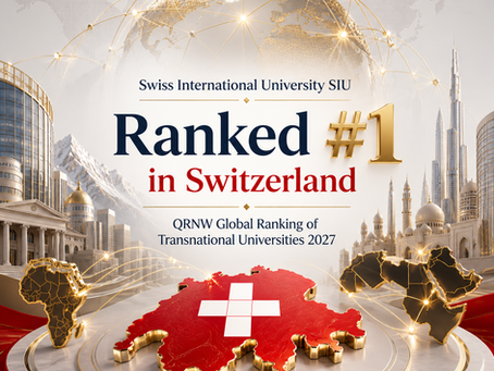 Swiss International University SIU Ranked #1 in Switzerland by the QRNW Global Ranking of Transnational Universities 2027