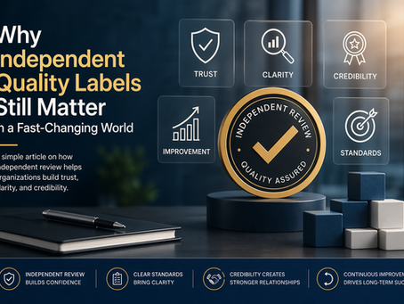 Why Independent Quality Labels Still Matter in a Fast-Changing World