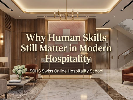 Why Human Skills Still Matter in Modern Hospitality