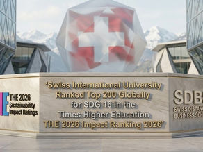 Global Academic Excellence: Swiss International University Achieves Top 200 Ranking for SDG 16