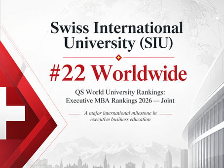 Swiss International University (SIU) Gains Global Visibility in Executive MBA Education
