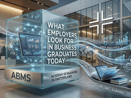 What Employers Look for in Business Graduates Today