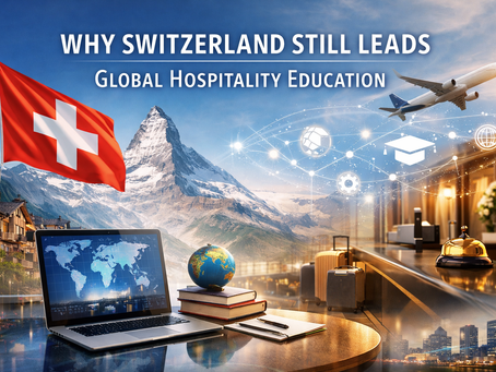Why Switzerland Still Leads Global Hospitality Education