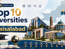 Top 10 Universities in Faisalabad: A Public Guide for Students and Families