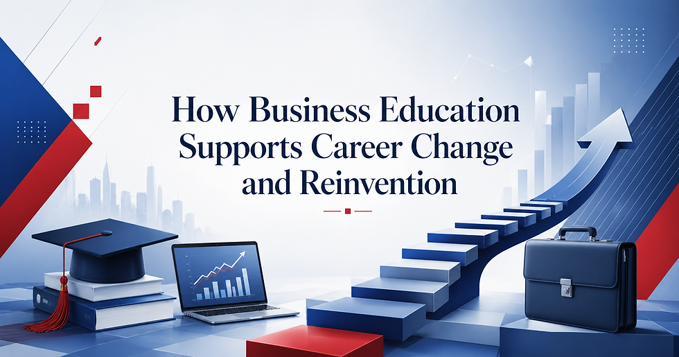 How Business Education Supports Career Change and Reinvention