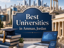 Beste Universitäten in Amman, Jordanien: Ein hilfreicher Leitfaden für Studierende und Familien