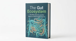 The Gut Ecosystem - The Microbiome and the Future of Nutritional Science