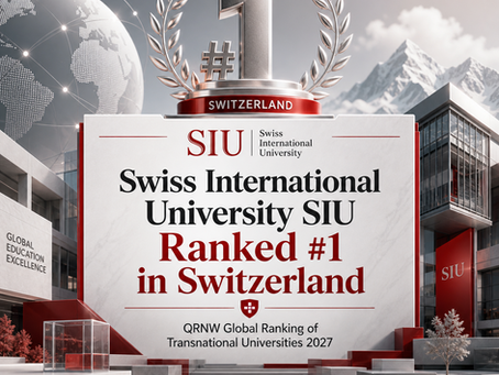 Swiss International University SIU Ranked #1 in Switzerland by the QRNW Global Ranking of Transnational Universities 2027