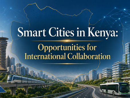 المدن الذكية في كينيا: فرص واعدة للتعاون الدولي