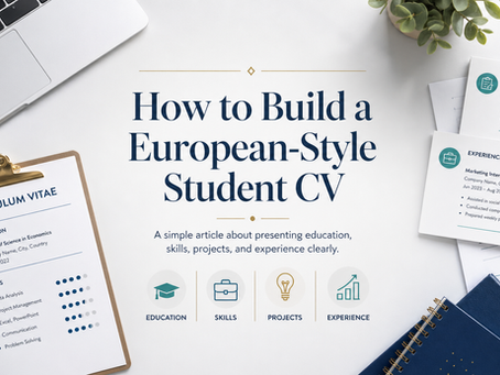 كيف تُنشئ سيرة ذاتية طلابية بأسلوب أوروبي؟ دليل مبسّط لعرض التعليم والمهارات والمشاريع والخبرات بوضوح واحترافية