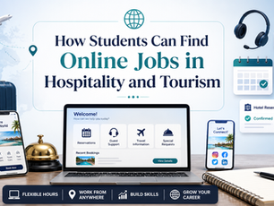 How Can Students Find Online Jobs in Hospitality and Tourism?