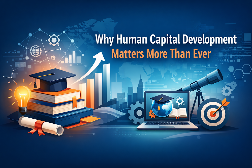 Developmental Capital Why Human Capital Development Matters More Than Ever