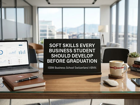 Soft Skills Every Business Student Should Develop Before Graduation