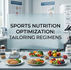 Sports Nutrition Optimization: Tailoring Targeted Dietary Regimens to Enhance Athletic Performance and Physiological Recovery
