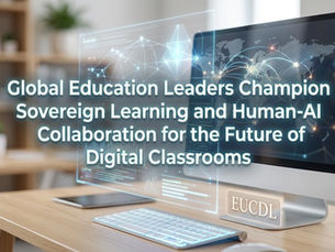 Global Education Leaders Champion Sovereign Learning and Human-AI Collaboration for the Future of Digital Classrooms