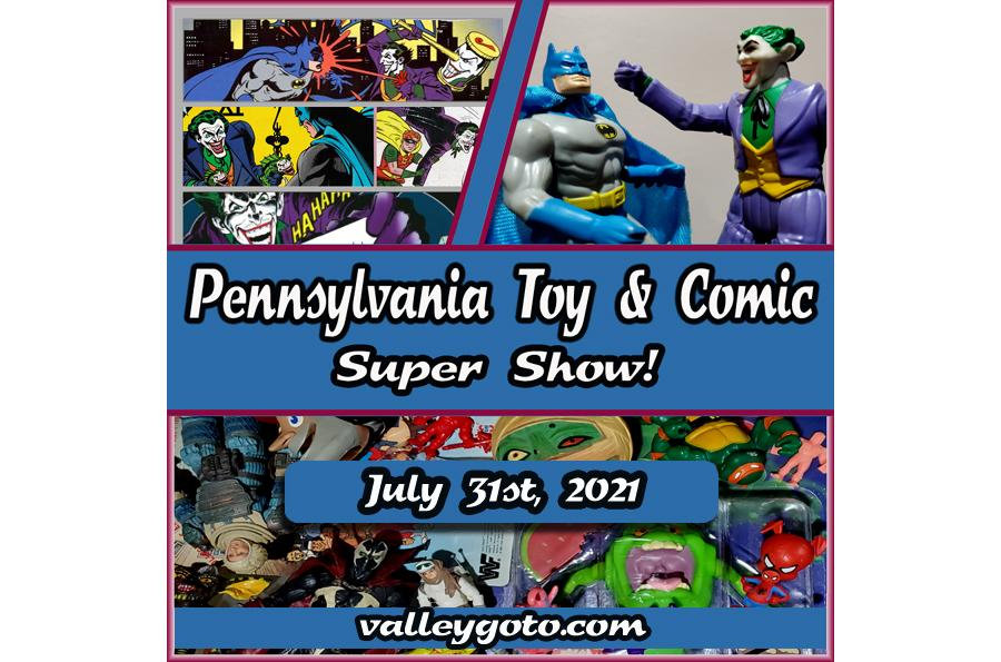 New Toy Show Coming To Allentown. Pennsylvannia Toy and Comic Supershow