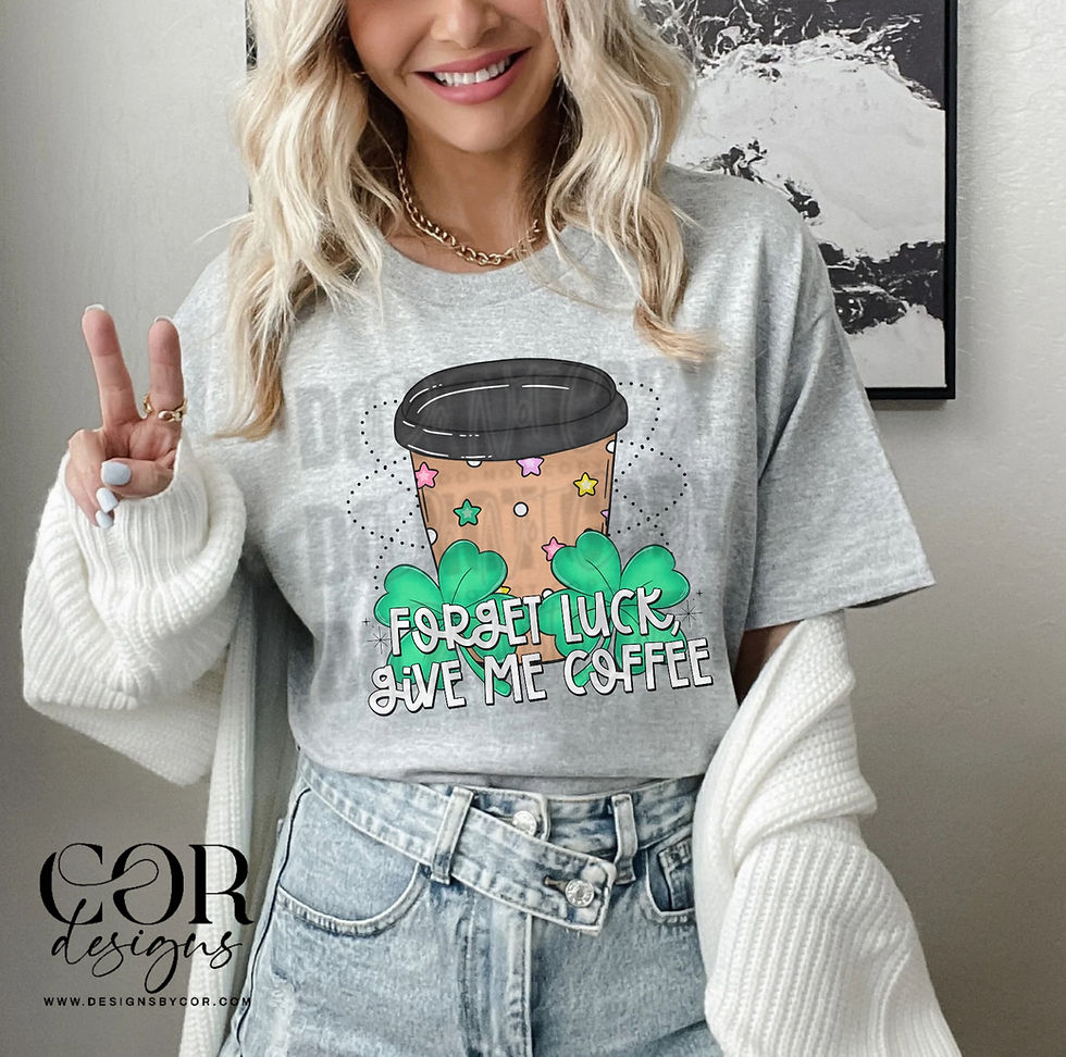 Forget Luck, Give Me Coffee | St. Patrick's Day | Digital Downloads