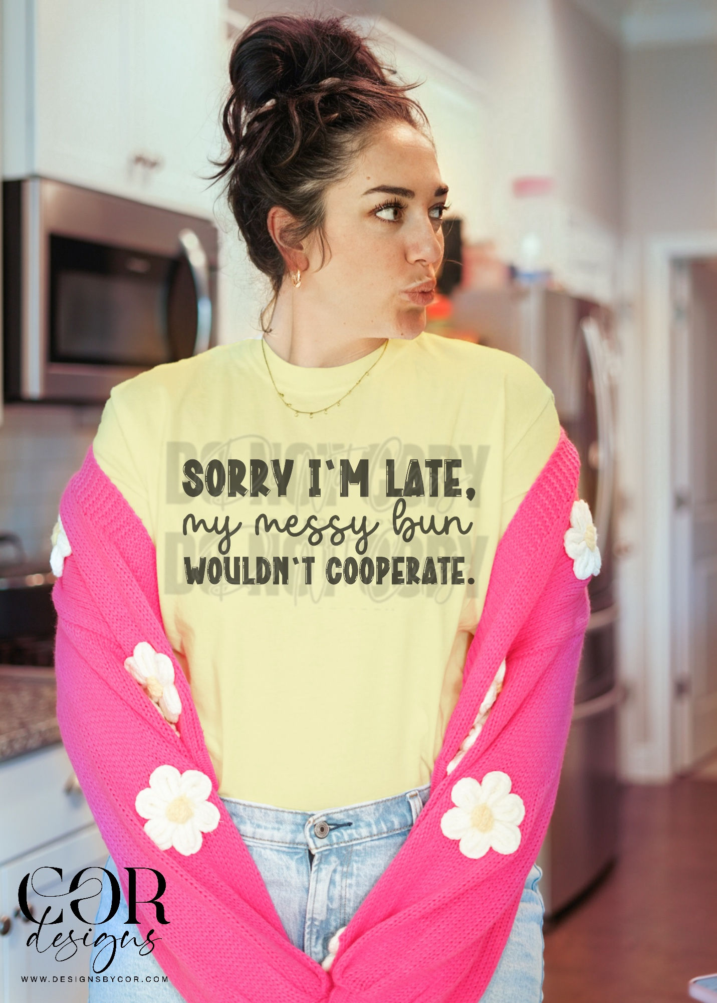 Sorry I'm Late - My Messy Bun | Digital Downloads